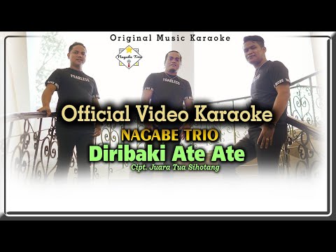 KARAOKE DIRIBAKI ATE-ATE || NAGABE TRIO || OFFICIAL VIDEO KARAOKE