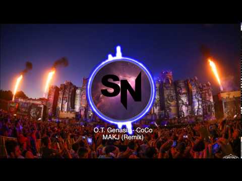 O.T. Genasis - CoCo (MAKJ Remix)