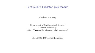 Differential Equations, Lecture 8.3: Predator-prey models