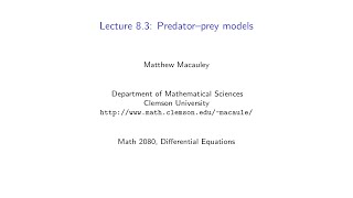 Differential Equations, Lecture 8.3: Predator-prey models