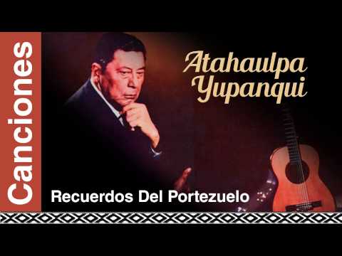 Recuerdos Del Portezuelo - Atahualpa Yupanqui