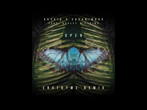 Equanimous & Skysia - Open (Erothyme Remix) feat. Ashley Willfire
