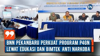 BNN Pekanbaru Perkuat Program P4GN Lewat Edukasi dan Bimtek Anti Narkoba