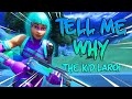 Fortnite Montage TELL ME WHY The Kid LAROI