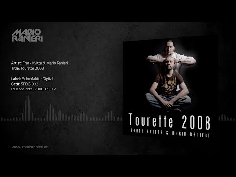 Frank Kvitta & Mario Ranieri - Tourette 2008 🎶 Official Audio