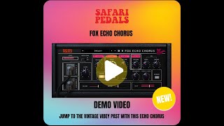 Video thumbnail for Safari Pedals - Fox Echo Chorus  - Demo 001 by SafariPedals