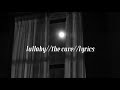 Lullaby The Cure Lyrics