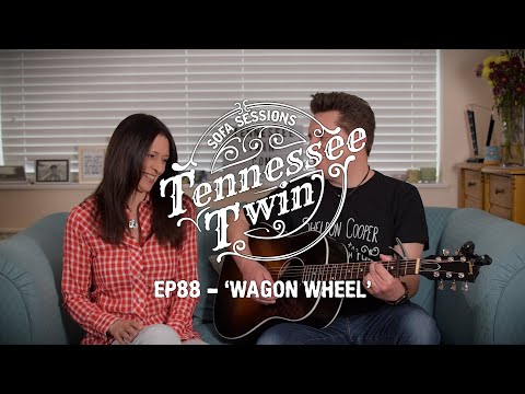 'Wagon Wheel' -  Darius Rucker Cover - The Sofa Sessions with Tennessee Twin #88