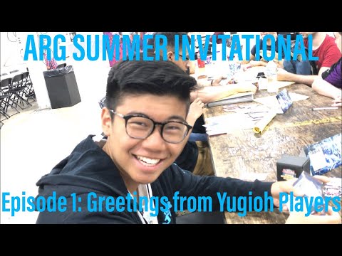 ARG SUMMER INVITATIONAL 2018 - Episode 1 Greetings from Yugioh Players