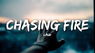 Lauv - Chasing Fire (Lyrics / Lyrics Video)