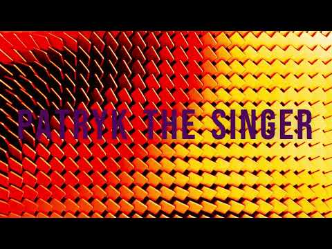 Patryk The Singer inro