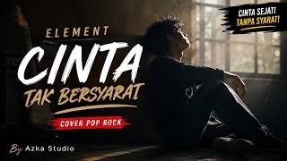 Download lagu 🎵 Cinta Tak Bersyarat - Element | Cover Pop Rock Full Version Lirik | Azka Studio mp3 Download lagu 🎵 Cinta Tak Bersyarat - Element | Cover Pop Rock Full Version Lirik | Azka Studio mp3