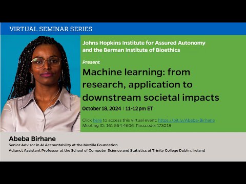 Abeba Birhane, "Machine learning: from research, application to downstream societal impacts"