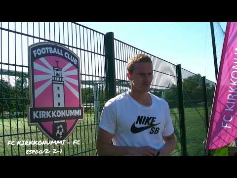 Kolmonen: FC Kirkkonummi - FC Espoo/2: 2-1 Nurminen ja Kärkkäinen haastattelussa