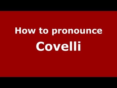 How to Pronounce Covelli - PronounceNames.com