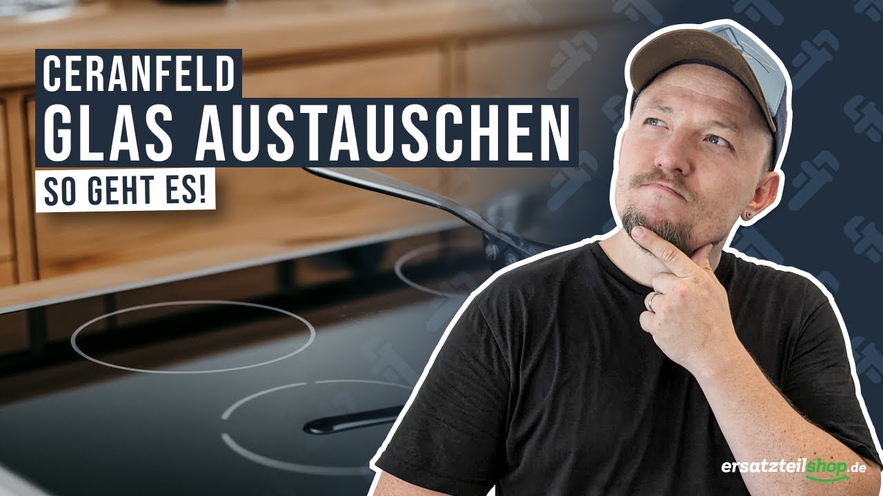 Ceranfeld Glas austauschen - so geht es!