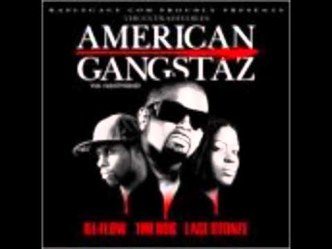 AMERICAN GANGSTAZ FEAT.ILL FLOW & TIM DOG FEAT,LACE STONZE