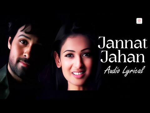 Jannat Jahan (Audio Lyrical) | Emraan Hashmi | Sonal Chauhan | Rupam Islam | Pritam | Jannat