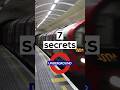 7 Secrets Of The London Underground
