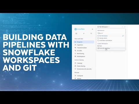 How To Build And Deploy Sql Pipelines Using Snowflake Workspaces And Git
