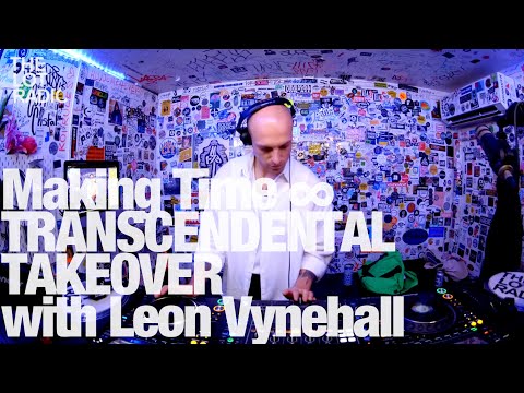 Making Time ∞ TRANSCENDENTAL TAKEOVER with Leon Vynehall @TheLotRadio 09-08-2023