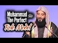Muhammad ﷺ The Perfect Role Model - Wahaj Tarin