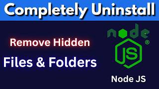 How to Completely Uninstall Node.js from Windows 10/11 (Clear PATH, Remove NPM & All Files)