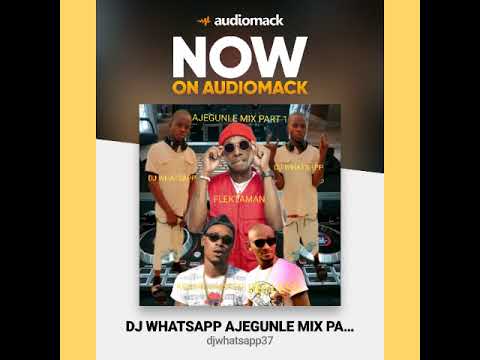 DJ WHATSAPP AJEGUNLE MIX PART 1 (09048085648 or 08128206329