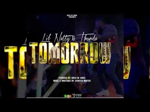 Lil Natty & Thunda - Tomorrow {Soca 2018}{Grenada}