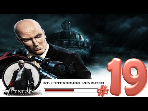 Hitman 2: Silent Assassin - Professional Walkthrough - SA - Mission 19 - St. Petersburg Revisited