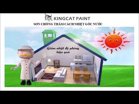 VIDEO GIỚI THIỆU SẢN PHẨM SƠN CHỐNG THẤM - CÁCH NHIỆT GỐC NƯỚC THƯƠNG HIỆU KINGCAT PAINT