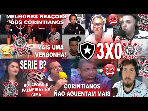 MELHORES REAÇÕES DOS CORINTIANOS AO BOTAFOGO 3X0 CORINTHIANS SERIE B PODE ESPERAR?