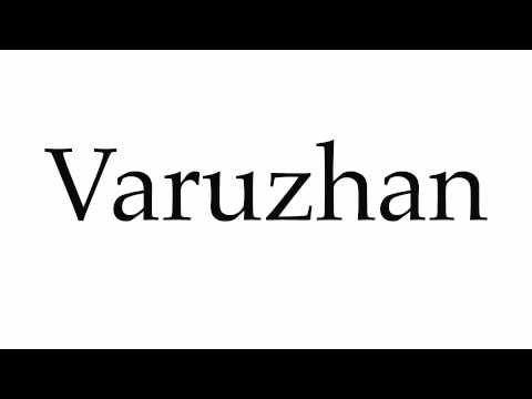 How to Pronounce Varuzhan