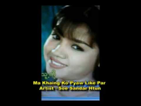 Ma Khaing Ko Pyaw Like Par---Soe Sandar Htun