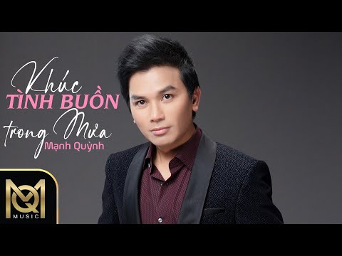 Khúc tình buồn trong mưa - Mạnh Quỳnh