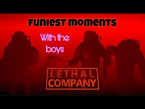 {Lethal company} ￼Funniest moments ~ WITH THE BOYS