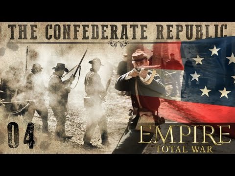 The Confederate Republic: Episode 4 | Brothers vs. Brothers mod for Empire: Total War | RangerDave