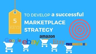 5 keys to develop a successful marketplace strategy