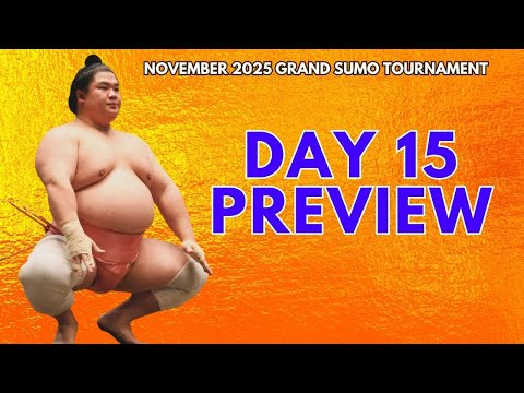 Day 15 Preview of the November (Kyushu) Grand Sumo Tournament