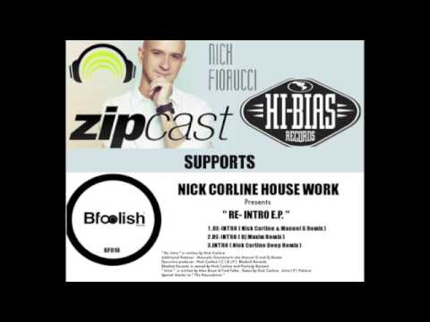 Nick Fiorucci (Hi- Bias Records & Zip cast ) supports Nick Corline - Re Intro ( podcast 69 )