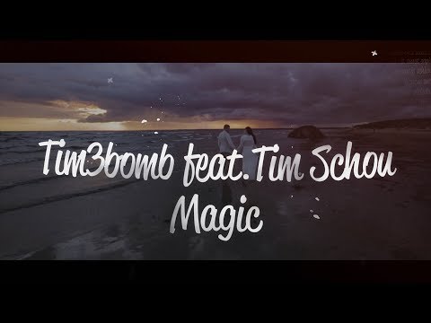 Tim3bomb - Magic (feat. Tim Schou) [Lyric video]