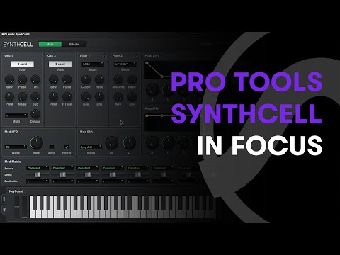 Pro Tools | SynthCell: In Focus