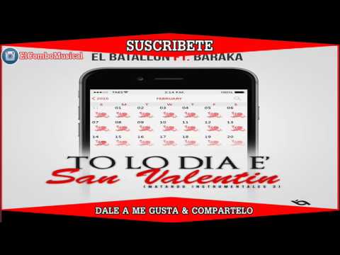 El Batallon Ft Baraka - To Lo Dia E San Valentin (AUDIO HD 2016)