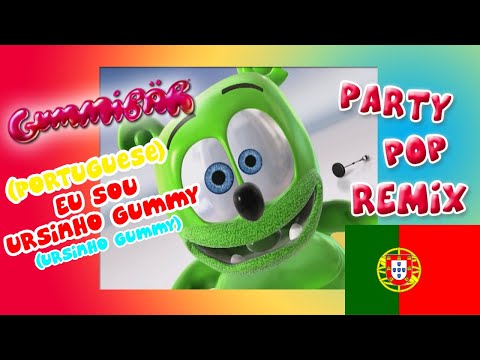 “Eu Sou Ursinho Gummy” Portuguese Version - Party Pop Remix - Gummibär • Ursinho Gummy