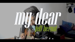 My Dear - Jeff Bernat (ACOUSTIC cover)