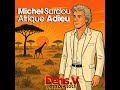 MICHEL SARDOU Afrique Adieu Denis V Remix Vizualiser Michelsardou Remix Dance Nudisco