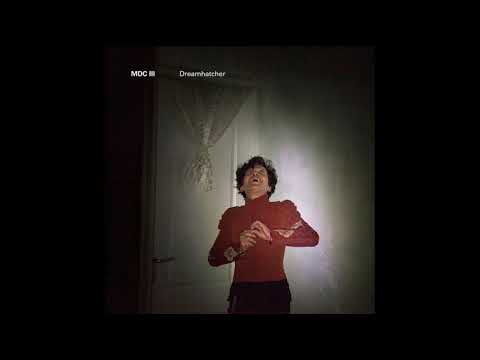 MDC III - Dreamhatcher (2018) - FULL ALBUM