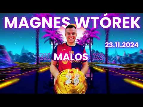 MALOS b-day # MAGNES WTÓREK 23.11.2024