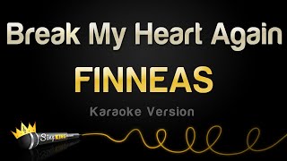 FINNEAS - Break My Heart Again (Karaoke Version)