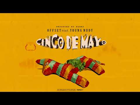 Offset - Cinco De Mayo Feat. Young Nudy (AUDIO)